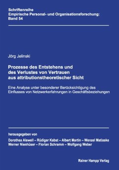 Prozesse des Entstehens und des Verlustes von Vertrauen aus attributionstheoretischer Sicht (eBook, PDF) - Jelinski, Jörg