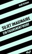 sujet imaginaire (eBook, ePUB) - Bild 1