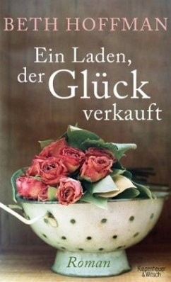 Ein Laden, der Glück verkauft - Hoffman, Beth