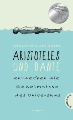Aristoteles und Dante entdecken die Geheimnisse des Universums (Relaunch) - Saenz, Benjamin A.
