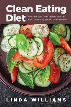 Clean Eating Diet - Williams, Linda