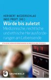 Würde bis zuletzt Würde bis zuletzt