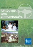 Mit Skalpell und Gottvertrauen