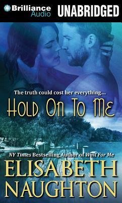 Hold on to Me - Naughton, Elisabeth