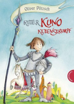 Ritter Kuno Kettenstrumpf Bd.1 - Pötzsch, Oliver