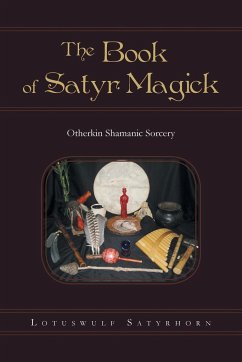 The Book of Satyr Magick - Satyrhorn, Lotuswulf