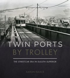 Twin Ports by Trolley - Isaacs, Aaron