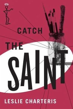 Catch the Saint - LESLIE CHARTERIS