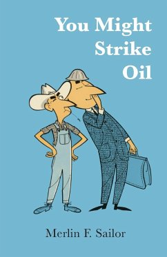 You Might Strike Oil - Sailor, Merlin F.