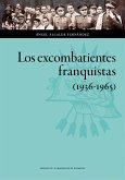 Los excombatientes franquistas, 1936-1965