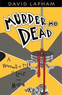 Murder Me Dead - Lapham, David
