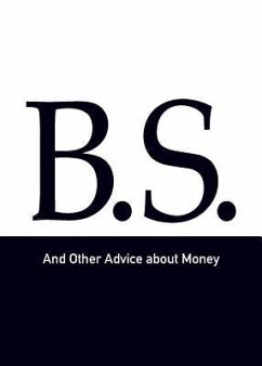 B.S. and Other Advice about Money - Woodward, Woody
