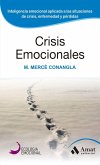 Crisis emocionales : la inteligencia emocional aplicada a situaciones límite