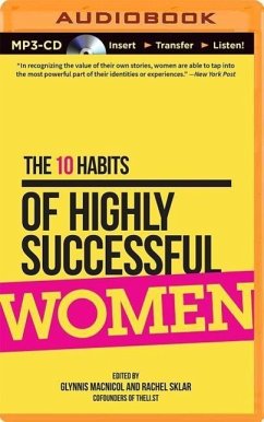 The 10 Habits of Highly Successful Women - MacNicol, Glynnis; Sklar, Rachel
