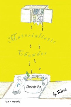 Materialistic Chowder - Kara