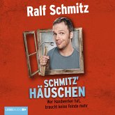 Schmitz' Häuschen - Wer Handwerker hat, braucht keine Feinde mehr (MP3-Download)