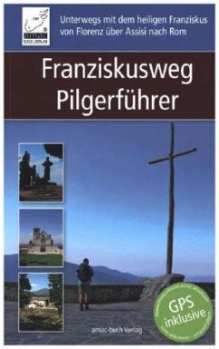 Franziskusweg Pilgerführer - Ochsenkühn, Simone; Ochsenkühn, Anton