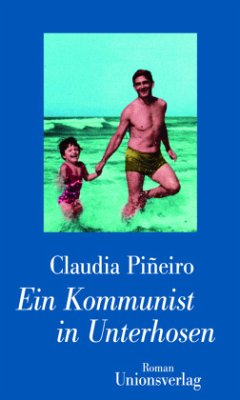 Ein Kommunist in Unterhosen - Piñeiro, Claudia