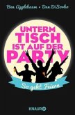 Unterm Tisch ist auf der Party