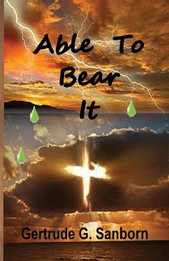 Able to Bear It - Sanborn, Gertrude Grace