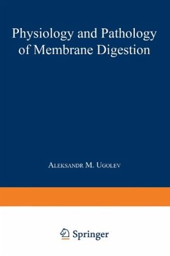 Physiology and Pathology of Membrane Digestion - Ugolev, A. M.