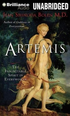 Artemis: The Indomitable Spirit in Everywoman - Bolen, Jean Shinoda