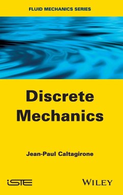 Discrete Mechanics - Caltagirone, Jean-Paul