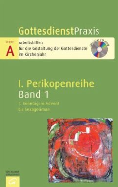1. Sonntag im Advent bis Sexagesimae, m. CD-ROM / GottesdienstPraxis, Serie A, 1. Perikopenreihe Bd.1