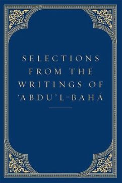 Selections from the Writings of 'Abdu'l-Baha - Abdu'l-Baha