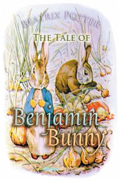 The Tale of Benjamin Bunny - Potter, Beatrix