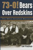 73-0! Bears Over Redskins: The NFL's Greatest Massacre
