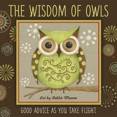 The Wisdom of Owls: Good Advice as You Take Flight