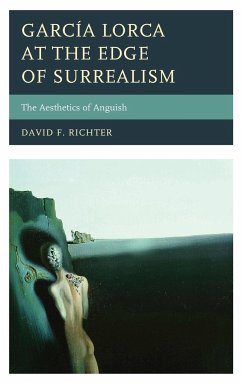 García Lorca at the Edge of Surrealism - Richter, David F.