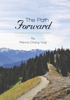 The Path Forward - Vogl, Marcia Chang