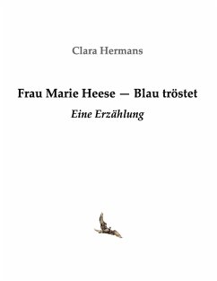 Frau Marie Heese - Blau tröstet - Clara, Hermans