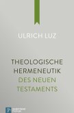 Theologische Hermeneutik des Neuen Testaments