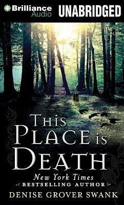 This Place Is Death - Swank, Denise Grover