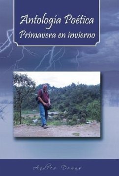 Antologia Poetica Primavera En Invierno - Downs, Andres