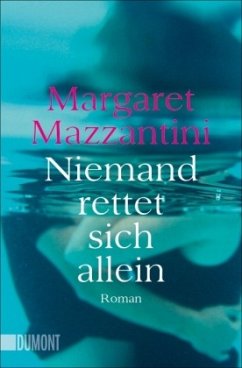 Niemand rettet sich allein - Mazzantini, Margaret