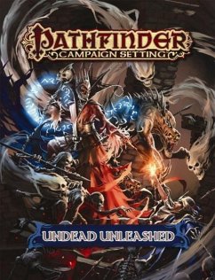 Pathfinder Campaign Setting: Undead Unleashed - Daigle, Adam; Gross, Dave; Moreland, Mark; Ross, David N; Stewart, Todd; Virnich, Jerome