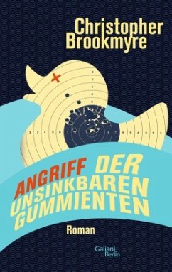 Angriff der unsinkbaren Gummienten (Restexemplar) - Brookmyre, Chris