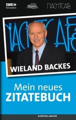 Mein neues Zitatebuch - Backes, Wieland