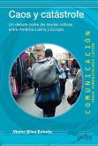 Caos y catástrofe : un debate sobre las teorías críticas entre América Latina y Europa