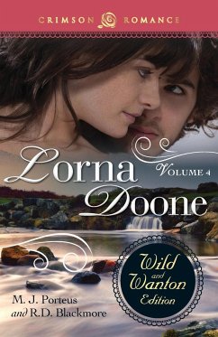 Lorna Doone: The Wild and Wanton Edition, Volume 4 - Porteus, M. J.; Blackmore, R. D.