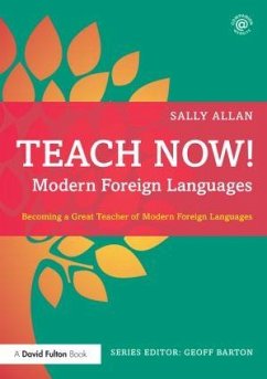 Teach Now! Modern Foreign Languages - Allan, Sally