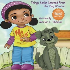 Things Sasha Learned from Her Dog Winston - Thomas, Marian L.