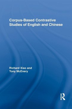 Corpus-Based Contrastive Studies of English and Chinese - Mcenery, Tony; Xiao, Richard