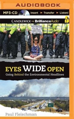 Eyes Wide Open: Going Behind the Environmental Headlines - Fleischman, Paul