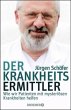 Der Krankheitsermittler: Wie wir Patienten mit mysteriösen Krankheiten helfen