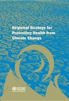 Regional Strategy for Protecting Health from Climate Change - Who Regional Office for South-East Asia